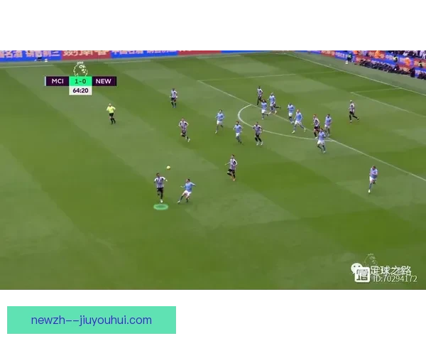 法齐尼中场前插能力突出助攻进攻 提升球队整体战术水平